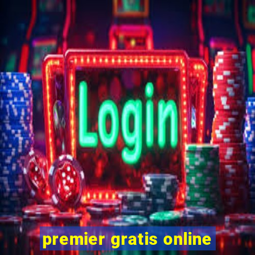 premier gratis online